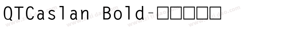 QTCaslan Bold字体转换